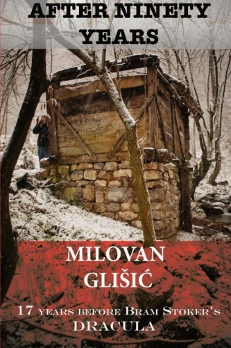 Book Cover After Ninety Years: The Story of Serbian Vampire Sava Savanovic