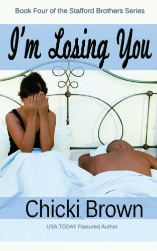 Book Cover I'm Losing You: Book Four in the Stafford Brothers Series (Volume 4)
