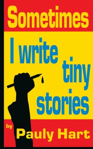 Book Cover Sometimes I Write Tiny Stories