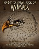 Adult Coloring Book of Animals: Relax with this Calming, Stress Managment, Animal Colouring Book for Adults (Adult Coloring Books) (Volume 2)