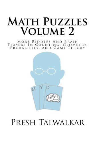 Book Cover Math Puzzles Volume 2: More Riddles And Brain Teasers In Counting, Geometry, Probability, And Game Theory