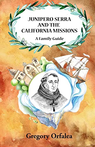 Book Cover Junipero Serra and the California Missions: A Family Guide