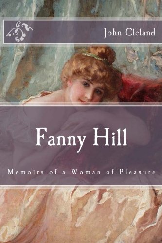 Book Cover Fanny Hill: Memoirs of a Woman of Pleasure (Immortal Classics)