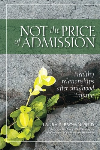 Not the Price of Admission: Healthy relationships after childhood trauma
