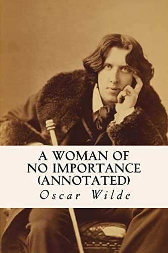 A Woman of No Importance (annotated)