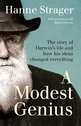 Book Cover A Modest Genius: The story of Darwin's Life and how his ideas changed everything