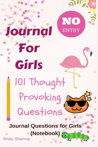 Book Cover Journal for Girls: 101 Thought Provoking Question: Journal Questions for Girls: (Notebook)