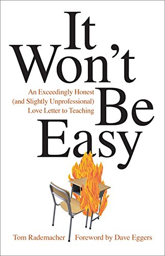 Book Cover It Won't Be Easy: An Exceedingly Honest (and Slightly Unprofessional) Love Letter to Teaching