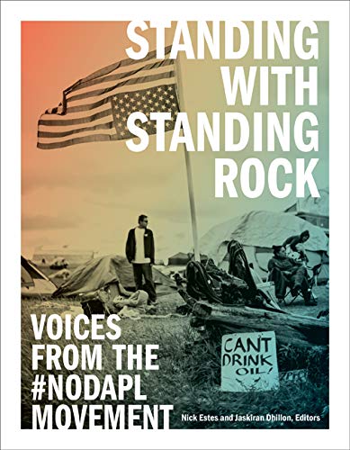Book Cover Standing with Standing Rock: Voices from the #NoDAPL Movement (Indigenous Americas)