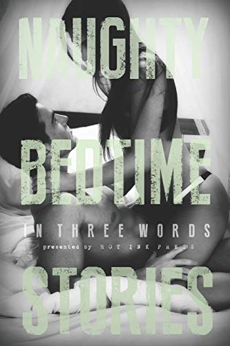 Book Cover Naughty Bedtime Stories: In Three Words (Volume 3)