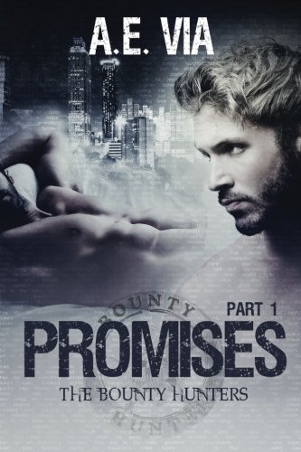 Book Cover Promises: Part I (The Bounty Hunters) (Volume 1)