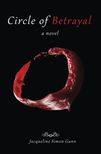 Book Cover Circle of Betrayal (Close Enough To Kill Series) (Volume 1)