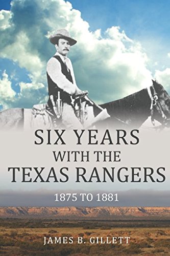Book Cover Six Years With the Texas Rangers: 1875-1881