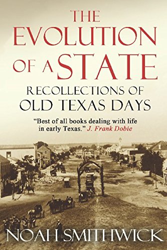 Book Cover The Evolution of a State, or, Recollections of Old Texas Days