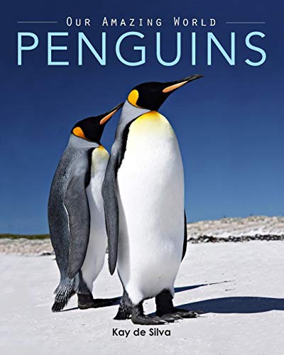 Book Cover Penguins: Amazing Pictures & Fun Facts on Animals in Nature (Our Amazing World Series)