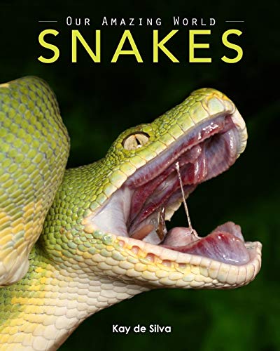 Book Cover Snakes: Amazing Pictures & Fun Facts on Animals in Nature (Our Amazing World Series)