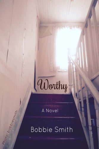 Worthy: A Novel