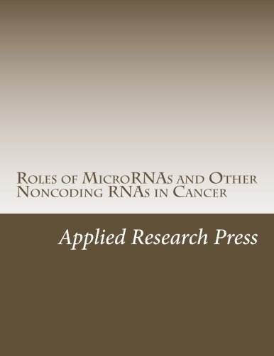 Roles of MicroRNAs and Other Noncoding RNAs in Cancer