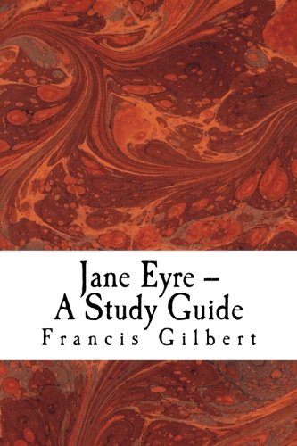 Jane Eyre -- A Study Guide (Creative Study Guides) (Volume 3)