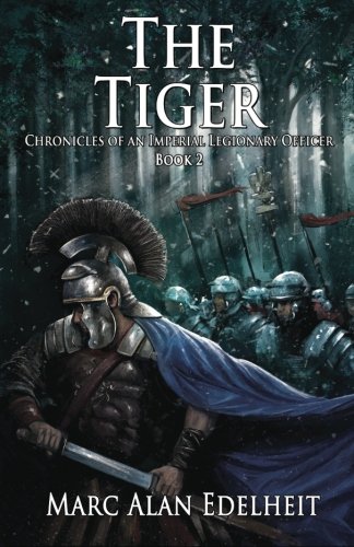 The Tiger: Chronicles of An Imperial Legionary Officer Book 2