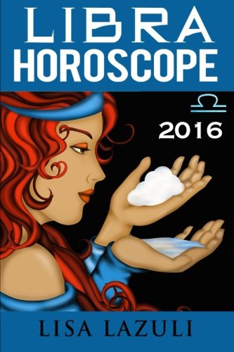 Libra Horoscope 2016 (Volume 7)