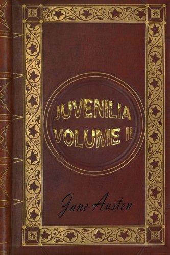 Juvenilia - Volume II