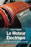 Le Moteur Ã‰lectrique (French Edition)