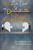 The Love Code: 7 Keys To Unlock Your Lover's Heart: Better Communication With Husband, Wife, Couple And More