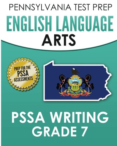 Book Cover PENNSYLVANIA TEST PREP English Language Arts PSSA Writing Grade 7: Covers the Pennsylvania Core Standards