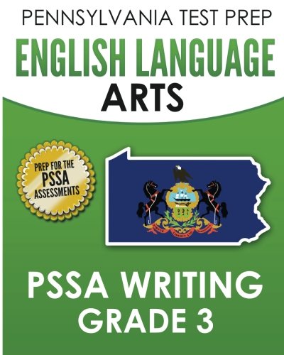 Book Cover PENNSYLVANIA TEST PREP English Language Arts PSSA Writing Grade 3: Covers the Pennsylvania Core Standards