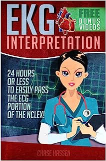 Book Cover EKG Interpretation: 24 Hours or Less to EASILY PASS the ECG Portion of the NCLEX! (EKG Book, ECG, NCLEX-RN Content Guide, Registered Nurse, Study ... Critical Care, Medical ebooks) (Volume 1)