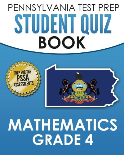 Book Cover PENNSYLVANIA TEST PREP Student Quiz Book Mathematics Grade 4: Practice and Preparation for the PSSA Mathematics Test