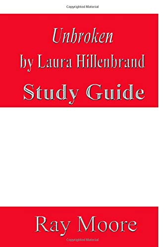 Book Cover Unbroken by Laura Hillenbrand: A Study Guide (Volume 34)
