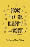 How to be happy and rich