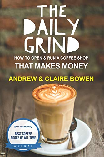 Book Cover The Daily Grind: How to open & run a coffee shop that makes money