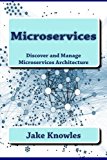 Microservices: Discover and Manage Microservices Architecture
