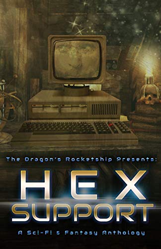 Book Cover The Dragon's Rocketship Presents: Hex Support