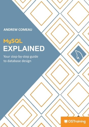 Book Cover MySQL Explained: Your Step By Step Guide