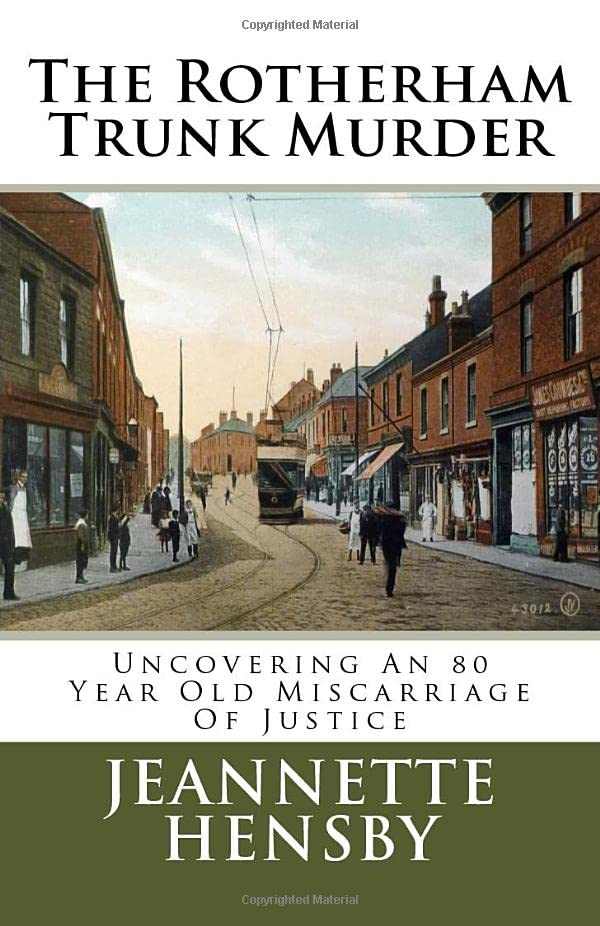 Book Cover The Rotherham Trunk Murder: Uncovering An 80 Year Old Miscarriage Of Justice
