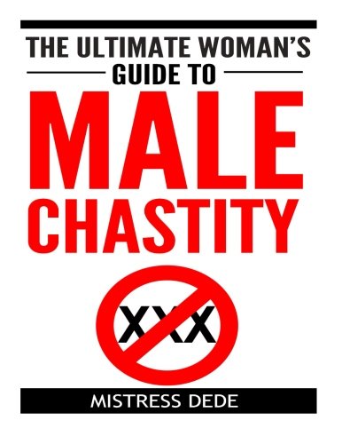 Book Cover The Ultimate Woman's Guide to Male Chastity