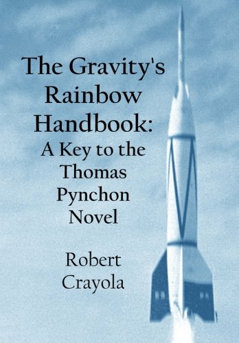 Book Cover The Gravity's Rainbow Handbook: A Key to the Thomas Pynchon Novel
