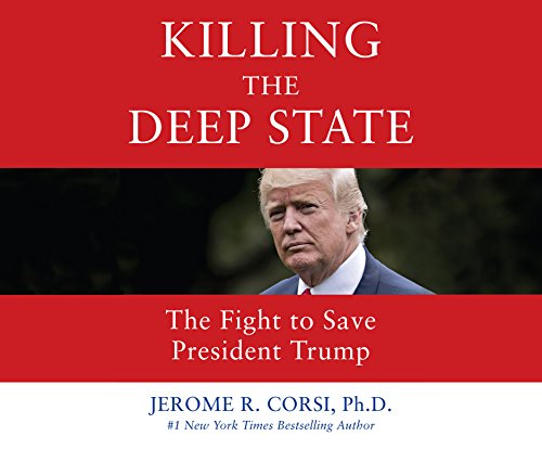 Book Cover Killing the Deep State: The Fight to Save President Trump