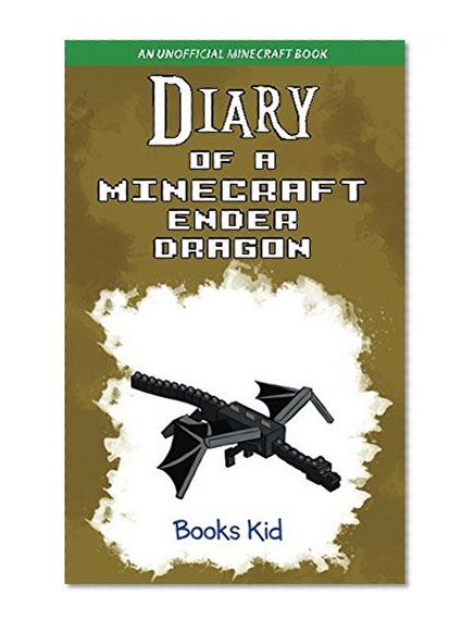 Book Cover Diary of a Minecraft Ender Dragon: An Unofficial Minecraft Book