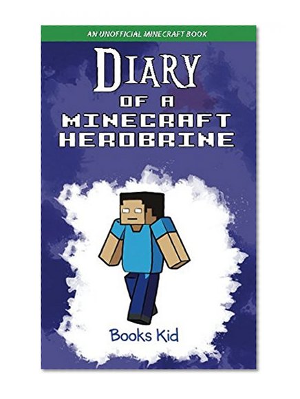 Book Cover Diary of a Minecraft Herobrine: An Unofficial Minecraft Book