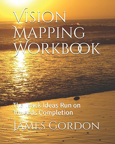 Book Cover Vision Mapping Workbook: The Track That Ideas Run on Towards Completion
