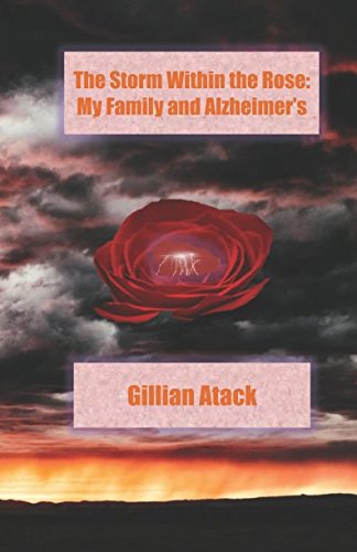 The Storm Within the Rose: My Family and Alzheimer's