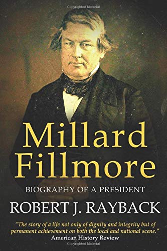 Book Cover Millard Fillmore: Biography of a President