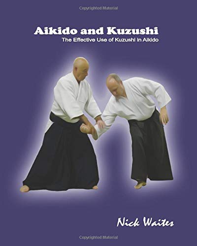 Book Cover Aikido and Kuzushi: The Effective Use of Kuzushi in Aikido