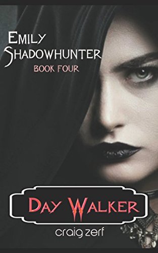 Book Cover Emily Shadowhunter 4: Book 4: DAY WALKER
