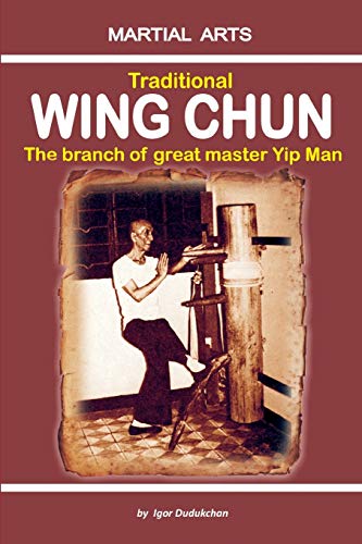 Book Cover Traditional Wing Chun - The Branch of Great Master Yip Man